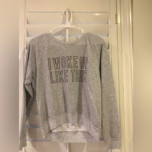 “I woke up like this” crewneck